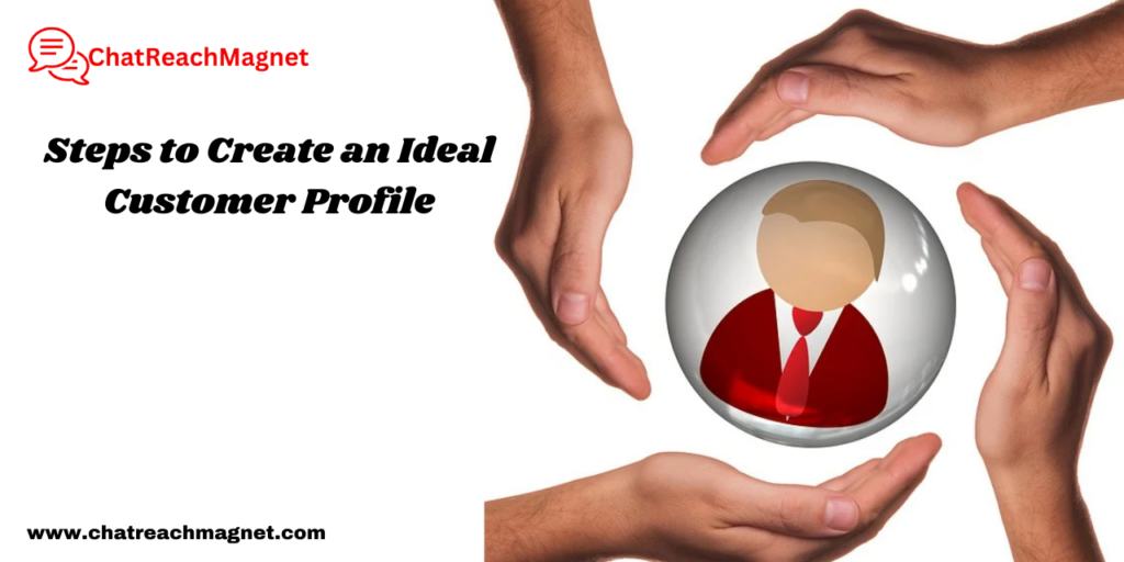 Steps to Create an Ideal Customer Profile